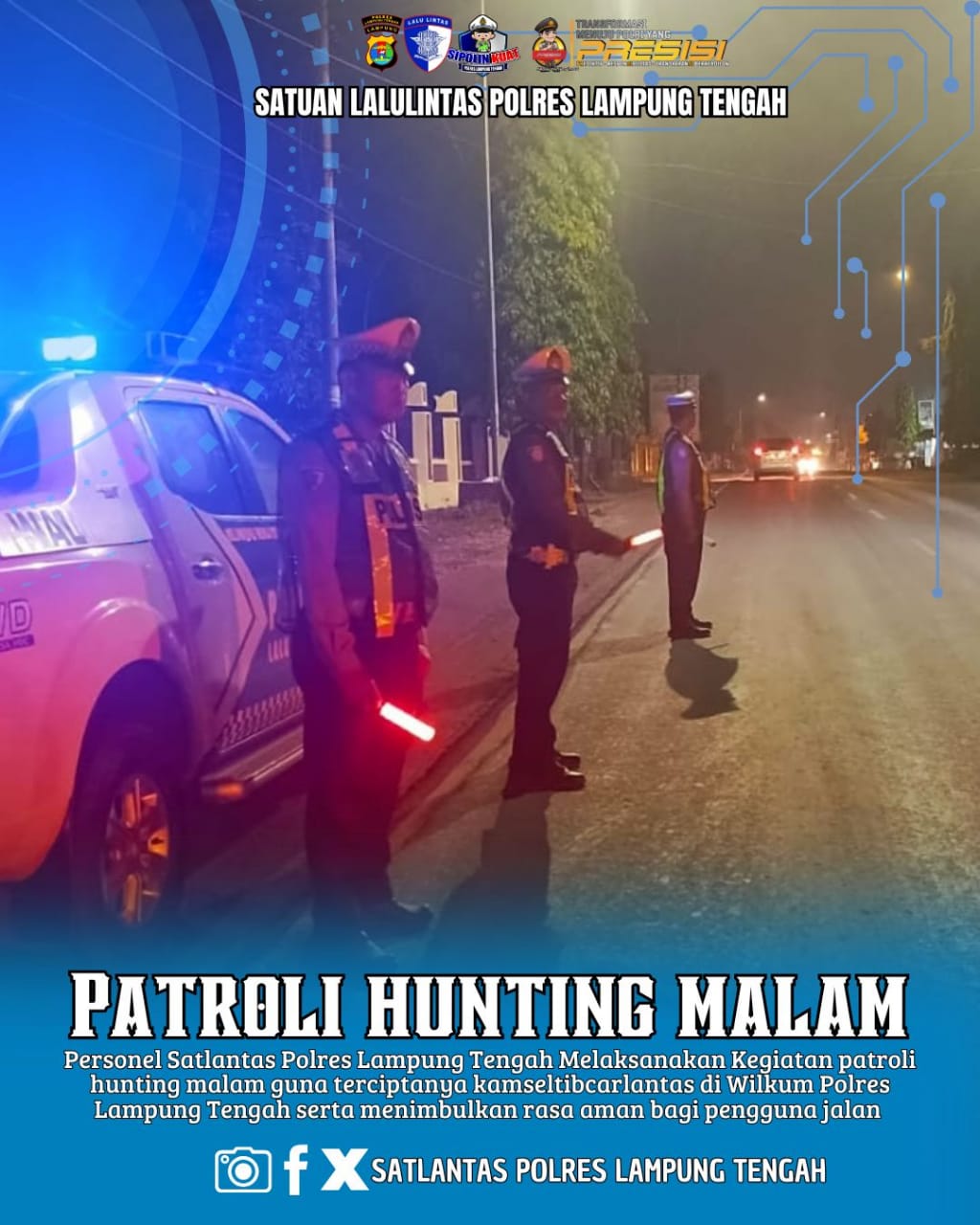 KEGIATAN PATROLI HUNTING MALAM GUNA TERCIPTANYA KAMSELTIBCARLANTAS DI WILKUM POLRES LAMPUNG TENGAH