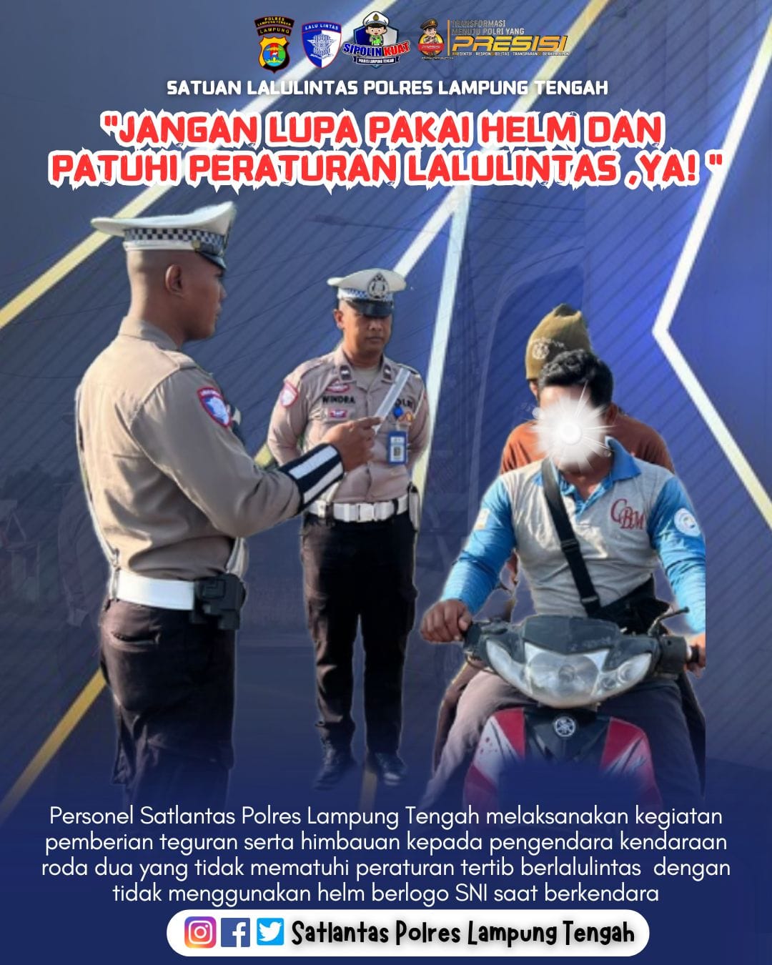 "JANGAN LUPA PAKAI HELM DAN PATUHI PERATURAN LALULINTAS, YA!!!!""